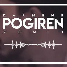 Pogiren (Remix) DarmenR